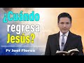 ¿Cuándo regresa Jesús? | Pr Joel Flores | sermones adventistas