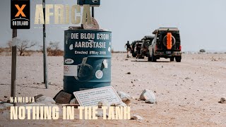 Rough Roads & Lone Men in Namibia | Nothing in the Tank | XOVERLAND S6 EP7
