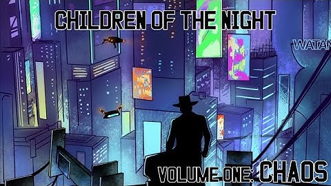 Children of the Night: Volume One Trailer [Motion Comic]