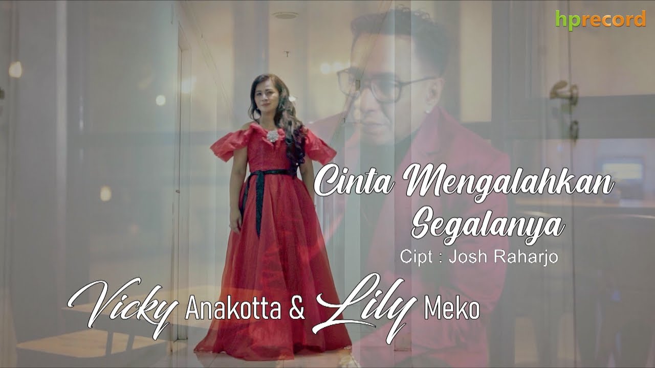Pop Indonesia - Cinta Mengalahkan Segalanya | Vicky Anakotta & Lily