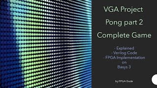 VGA Project Pong pt2 Complete Game Verilog Basys 3 FPGA Xilinx Vivado screenshot 4
