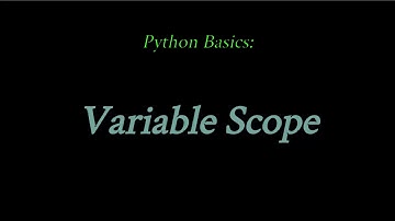 Python Basics: Variable Scope