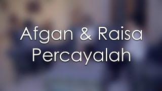 Afgan \u0026 Raisa - Percayalah (Cover) By Kevin Ruenda, Kezia Manopo \u0026 Sion Simbolon