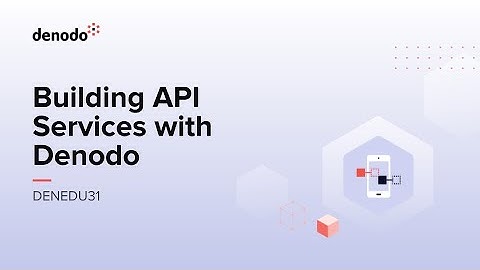 Building API Services with Denodo Index (Course Overview)