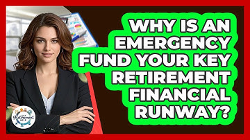 Why Is An Emergency Fund Your Key Retirement Financial Runway? - Get Retirement Help