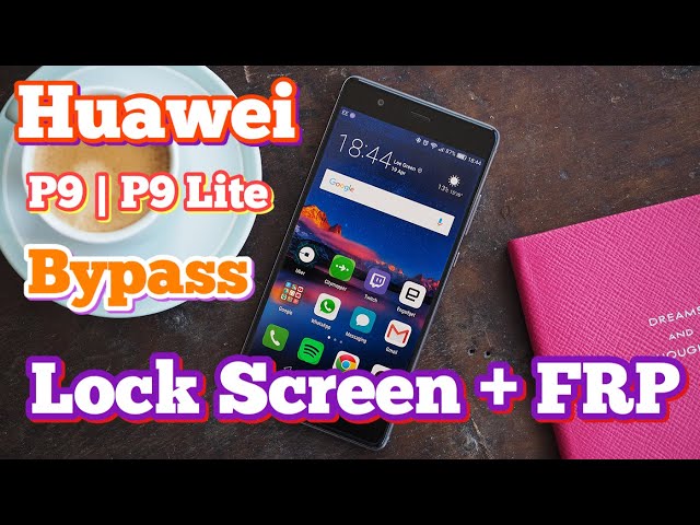 Huawei P9 | Huawei P9 Lite Bypass Lock Screen and FRP Google Account -  YouTube