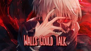 ♪ Nightcore - Walls Could Talk (Deeper Version)