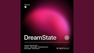 DreamState 01 Cycle 3 Stage 3.18