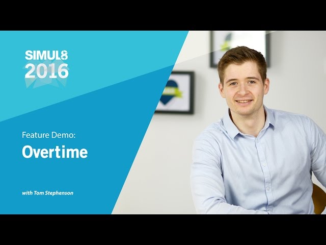 Overtime Feature Demo in SIMUL8