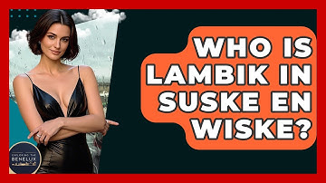 Who Is Lambik In Suske En Wiske? - Exploring The Benelux