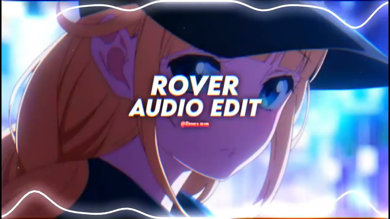 Rover- S1mba ft. Dtg {edit audio}