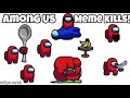 Among Us Kill Animations! I like ya cut g, Sicko Mode, Nani?!, American Cup Song and more