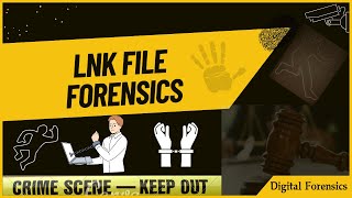 LNK File Forensics in Windows Feature Forensics Analysis