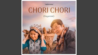 CHORI CHORI (Dayarani) (feat. Manoj Thapa Magar & Sadeekshya Kattel)