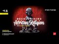 Decolonising African Religion - A Lecture Series