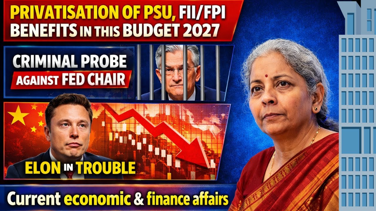 PSU Privatisation, FPI Tax Sops, Fed Under Criminal Probe & Elon Musk’s X Crisis | Explained