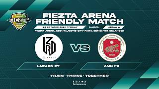[LIVE] LAZARD FT vs AMS FC | FRIENDLY MATCH