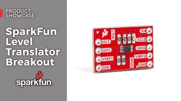 Product Showcase: SparkFun Level Translator Breakout