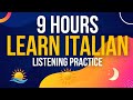 9 Hours of Italian CONVERSATION Practice  ||| Improve your Italian from Morning until Night