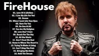 Firehouse Greatest Hits - Best Songs Firehouse Playlist