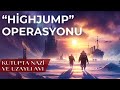 Hghjump operasyonu  antarktika gizli nazi ss ve uzayllarla lk temas