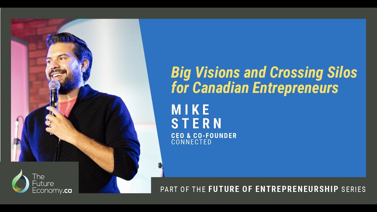 CANADIAN ENTREPRENEURSHIP and Product Development with Mike Stern, CEO & Co-Founder of Connected.