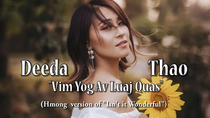 "Vim Yog Av Luaj Quas" - Deeda Thao (Hmong version...