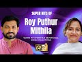 Hit collections of roy puthur  mithila michael  chrstian devotional christiandevotionalsongs