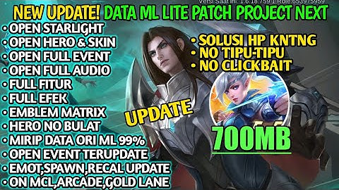 Data ML Lite 700MB Open Event Custom UI Dll Patch Project Next | ML Lite Terbaru | MLbb