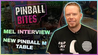 Pinball Bites - Hear the biggest news from Mel & a new Pinball M table? screenshot 3