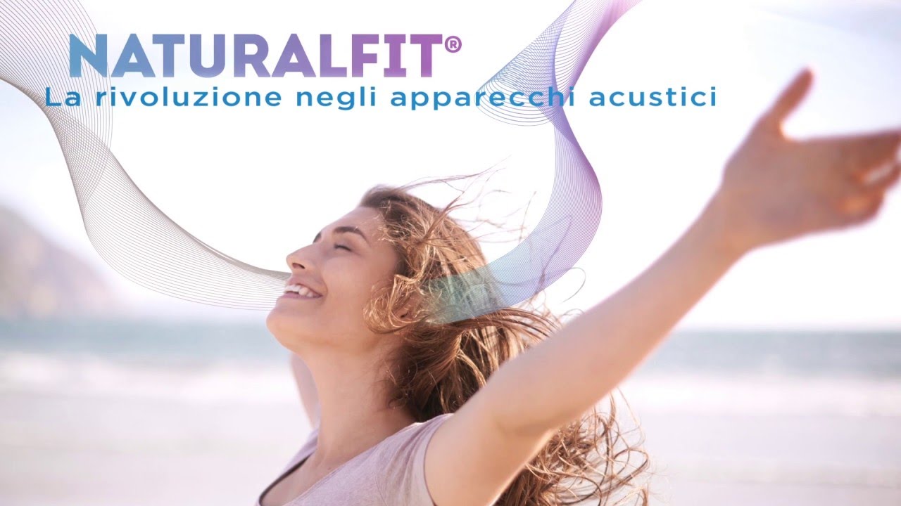 NaturalFit. La rivoluzione negli apparecchi acustici