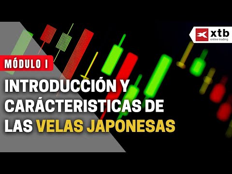 ​ MÓDULO I: Introducción y características de las velas japonesas. - ​ MÓDULO I: Introducción y características de las velas japonesas.