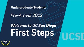 Pre-Arrival Webinar 2022: [Undergrad] Welcome to UC San Diego! First Steps