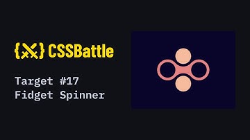 CSS Battle #17 - Fidget Spinner