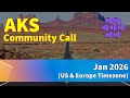 AKS Community Call - US &amp; Europe (Jan 2026) - Azure Kubernetes Service