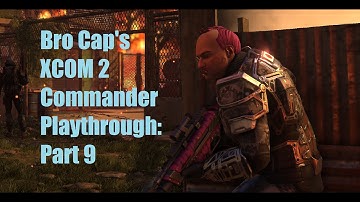 XCOM 2 Commander Playthrough Part 9: They Walk Among Us!