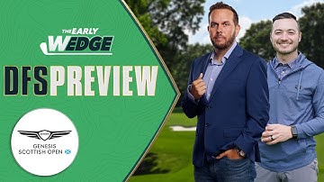 Golf DFS Preview - 2025 Scottish Open Picks, Strategy | The Early Wedge