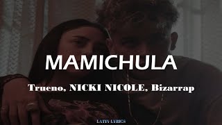 Trueno, Nicki Nicole, Bizarrap - MAMICHULA (Lyrics/Letra)