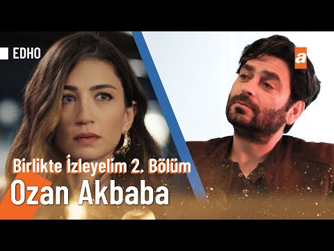 Ozan Akbaba | YouTube Özel #Birlikteİzleyelim 2. Bölüm