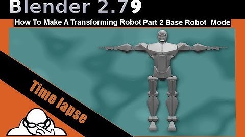Time lapse video How To Make A Transforming Robot Part 2 Base Robot In Blender 2.79