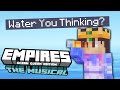 Water You Thinking? 💦LYRICS💦 | Empires: The Musical