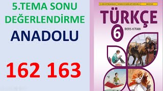 6. SINIF TÜRKÇE DERS KİTABI 5. TEMA DEĞERLENDİRME ANADOLU SAYFA 162 163