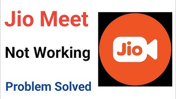 Jio Meet Not Working Problem Solved |jio not Working
