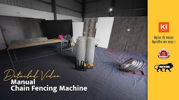 Manual Chain link fencing machine - DETAILED VIDEO | Kolheshwari Industries 2021
