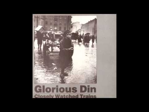 Glorious Din - Closely Watched Trains (Full Album)