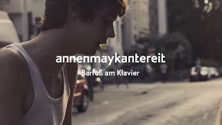 Video voorbeeld van "Barfuß Am Klavier - AnnenMayKantereit"