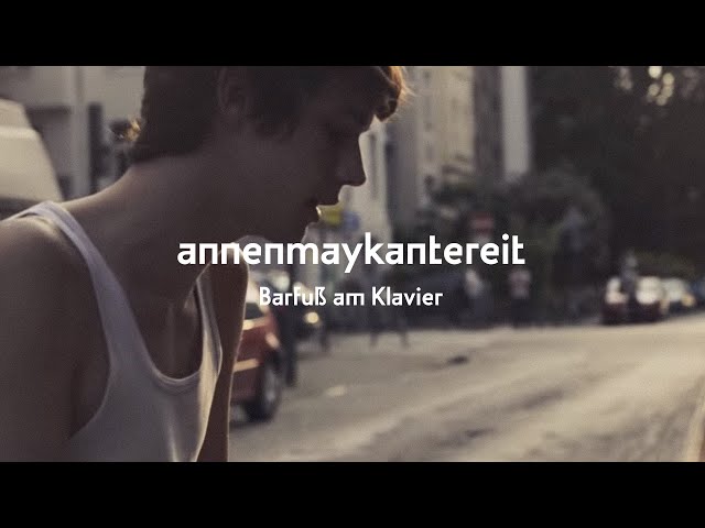 AnnenMayKantereit - Barfuß am Klavier