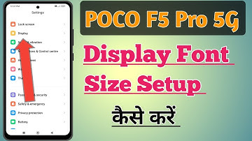 Poco F5 Pro 5G Phone Me Display Font Size Setup Kaise Kare | How to Set Font Size in Poco F5 Pro 5G|