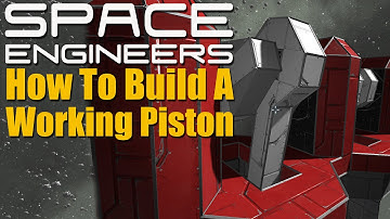 How To Build A Working Piston -- SPACE ENGINEERS -- (Alpha)