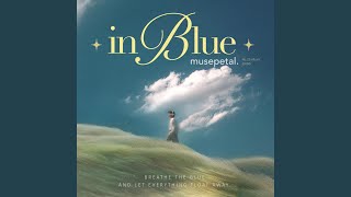 Stay in the Blue - Muse Petal